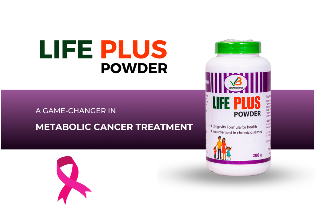 Life Plus Powder: A Game-Changer in Metabolic Cancer Treatment